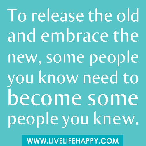 Releasing the Old and Accepting the New